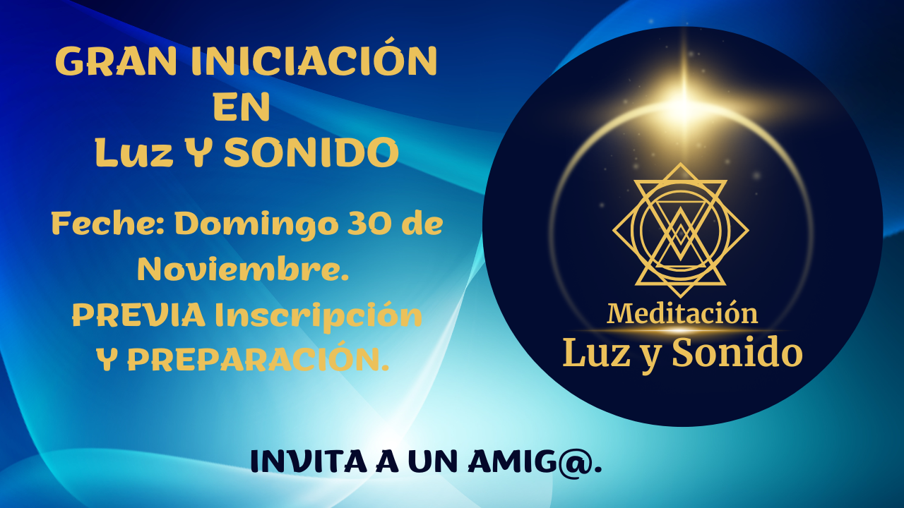 GRAN INICIACIÓN EN LUZ Y SONIDO